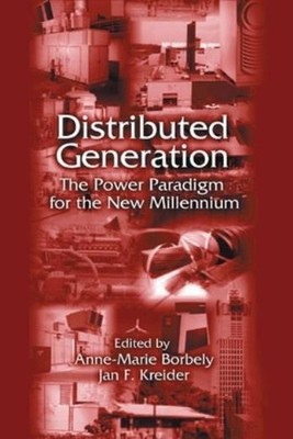 Distributed Generation: The Power Paradigm For The New Millenium