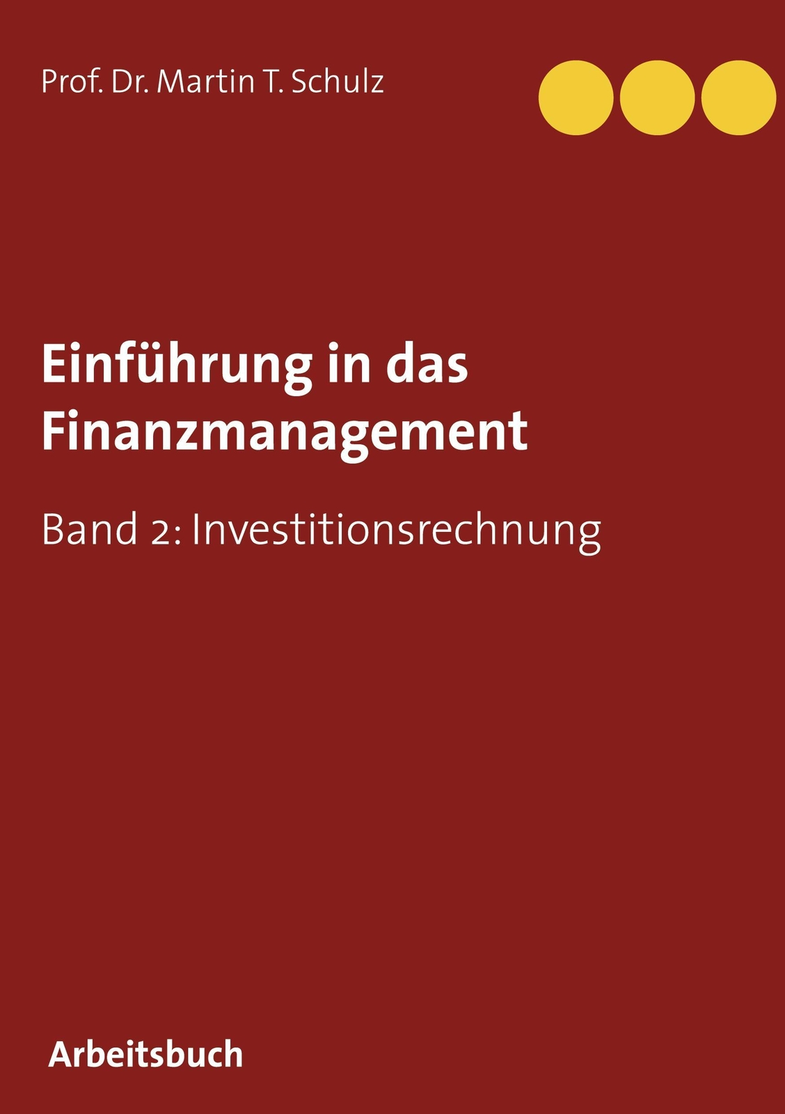 Thumbnail - Einführung In Das Finanzmanagement Martin T. Schulz 9783751989756