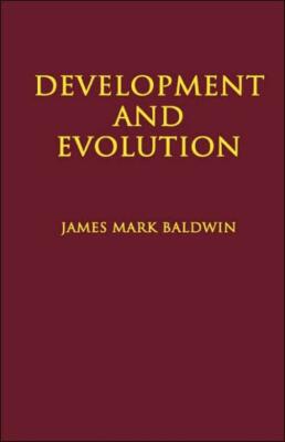 Development And Evolution: Including Psychophysical, Evolution, Evolution B...