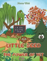 Aleena Ullah | Little Seed And The Power Of Yet | Taschenbuch | Englisch (2025)
