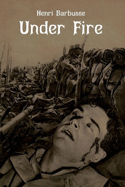 Under Fire The Story Of A Squad Henri Barbusse (U. A.) Taschenbuch Englisch 2017-image