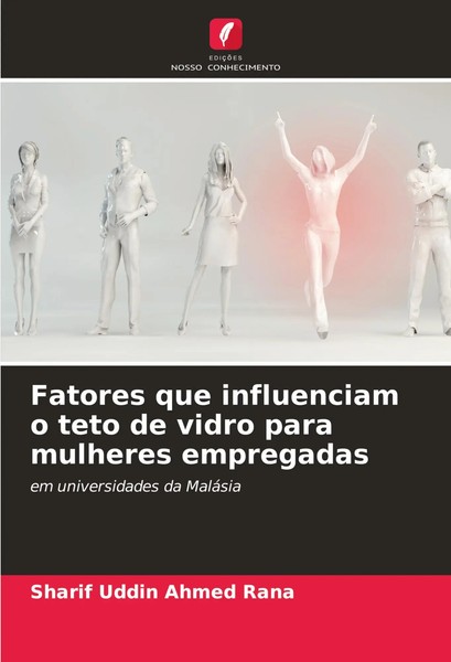Sharif Uddin Ahmed Rana | Fatores Que Influenciam O Teto De Vidro Para...-image
