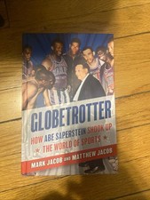 Globetrotter : How Abe Saperstein Shook up the World of Sports by Matthew Jacob