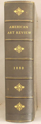 1880 THE AMERICAN ART REVIEW Volume I WITH 61 PLATES & ORIGINAL