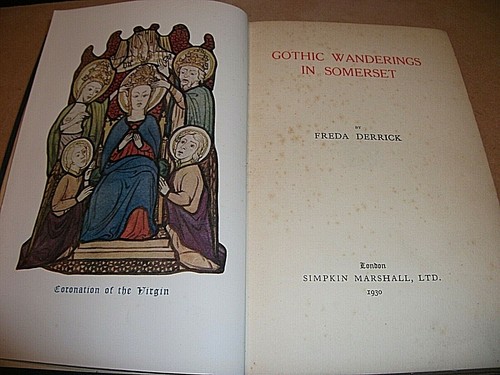 GOTHIC WANDERINGS IN SOMERSET. FREDA DERRICK. 1930 1st EDITION HB. ILLUSTRATED - Picture 2 of 2
