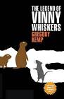 The Legend of Vinny Whiskers by Gregory Kemp (Paperback / softback, 2014)