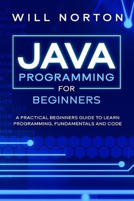 Will Norton Java Programming for beginners (Paperback) Computer Programming