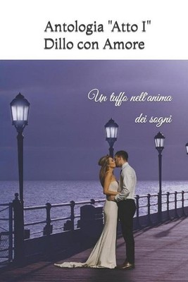 Un tuffo nell'anima dei sogni by Leonardo Ancona (Italian) Paperback Book