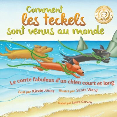 Comment Les Teckels Sont Venus Au Monde (Fr/En Bilingual Softcover): Le Con...