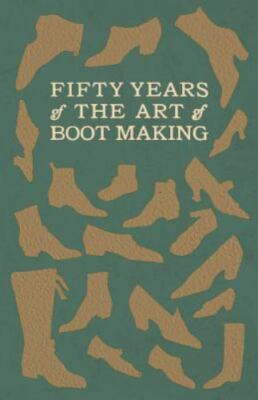 Fifty Years of The Art of Boot Making, Brand New, Free shipping in the US