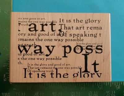 Stampers Anonymous ART IT IS THE GLORY Rubber Stamp