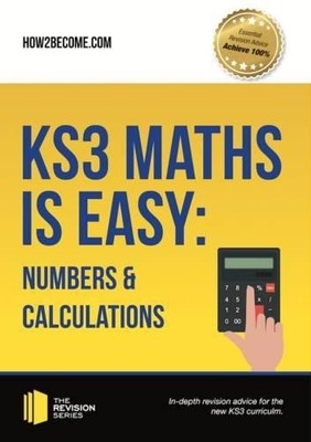 How2Become KS3 Maths is Easy: Numbers & Calculations. Complete Gui (Taschenbuch)