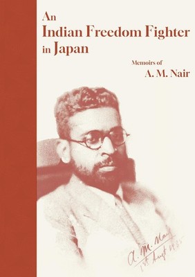 A M Nair Indian Freedom Fighter in Japan (Gebundene Ausgabe)