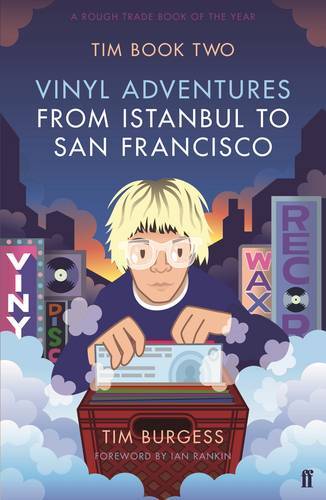 Tim Book Two: Vinyl Adventures from Istanbul to , Burgess, Tim, New