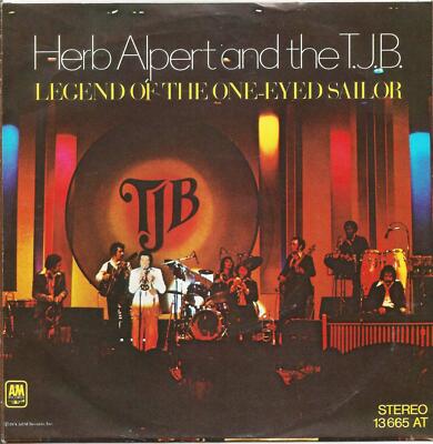 7'' Single Herb Alpert And The T.J.B - Legend Of The One-Eyed Sailor  (1974)