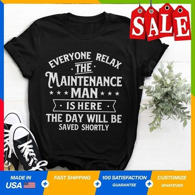 The Maintenance Man Is Here - Repair Worker Skilled Worker T-Shirt S-5XL.