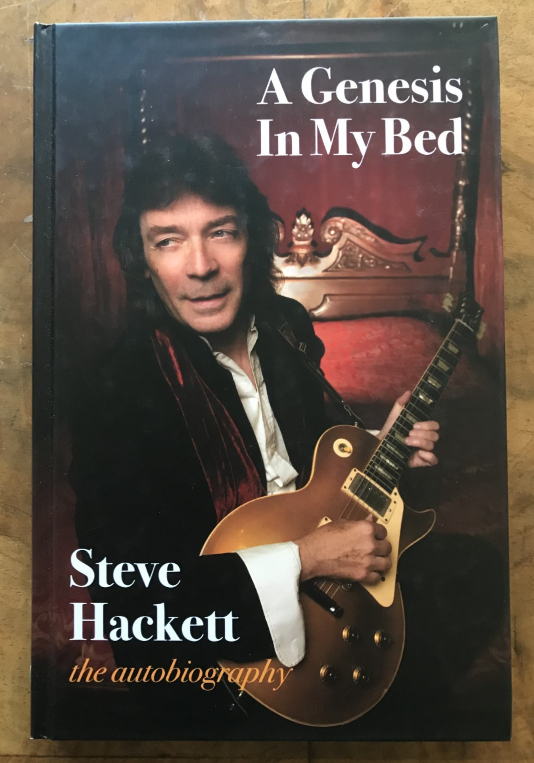 Steve Hackett A Genesis In My Bed Autobiography HARDBACK First Edition