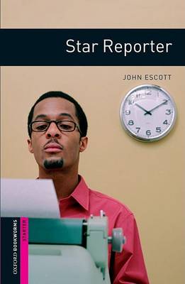 Oxford Bookworms Library: Starter:: Star Reporter John Escott - Image 2