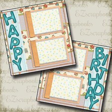 HAPPY BIRTHDAY - 2 Premade Scrapbook Pages - EZ Layout 94