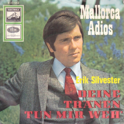 Erik Silvester - Deine Tränen Tun Mir Weh' (7'', Single) (Very Good Plus (VG+))