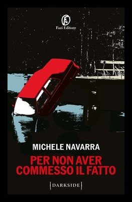 Weil ich die Tat nicht begangen habe - Navarra Michele