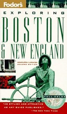 Exploring Boston & New England (2nd ed) by Fodor's