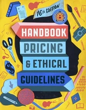 Graphic Artists Guild Handbook, 16th Edition: Pricing & Ethical Guidelines, The