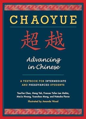 Chaoyue: Advancing in Chinese: - Paperback, by Chen Yea-Fen; Hwang - Very Good o