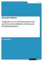Alexander Dubbrick | Vergleich Von Zwei Motivationstheorien Und Deren...