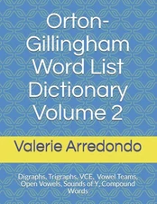 Orton-Gillingham Word List Dictionary Volume 2 (Orton-Gillingham Word List D...
