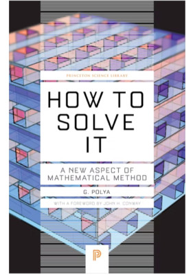 How to Solve it | G. Polya, John H. Conway | 2014 | englisch