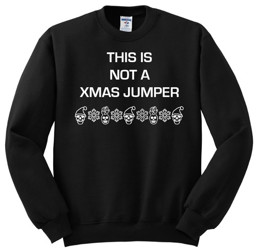 Not A Christmas Jumper - Funny Xmas 