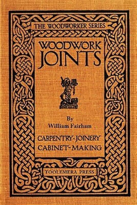 Woodwork Joints, Paperback by Fairham, William, Brand New, Free shipping in t...