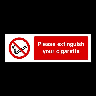 Extinguish your Cigarette 300x100mm Plastic Sign OR Sticker (PS19)