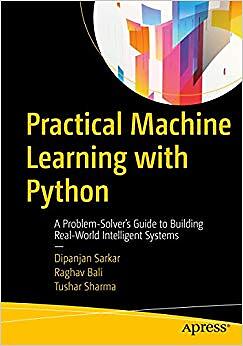 Tushar Sharma - Practical Machine Learning with Python   A Problem-Sol - S555z