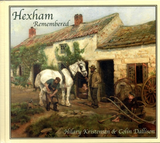 Hexham Remembered: An Illustrated Glimpse into Hexham's Past - Image 10