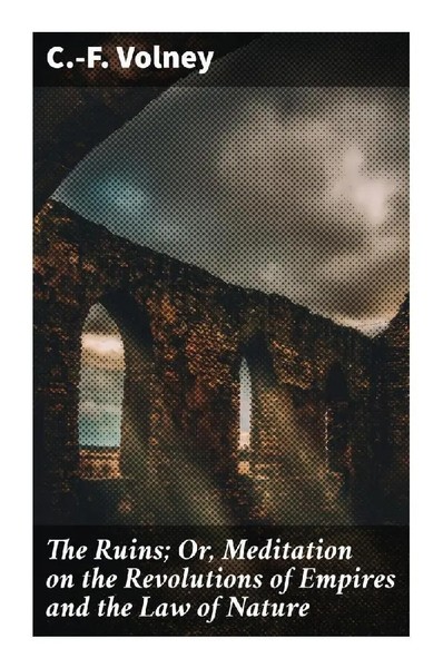 C.-F. Volney | The Ruins; Or, Meditation On The Revolutions Of Empires And...-image