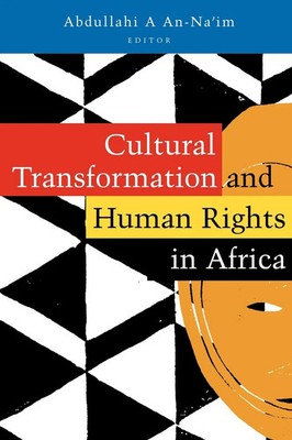 Abdullahi Ahmed An-Na'Im | Cultural Transformation and Human Rights in Africa