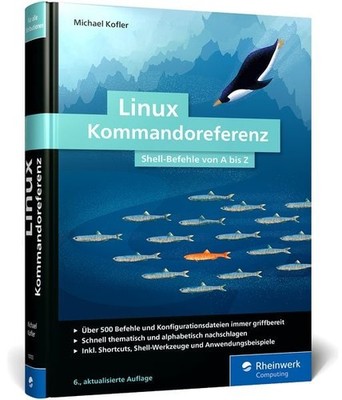 Linux Kommandoreferenz Shell-Befehle von A bis Z