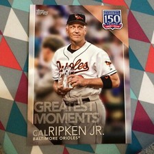 #11 Cal Ripken Jr Orioles 5x7 HOF 04/49 made 2019 Topps 150 Years of Greatest
