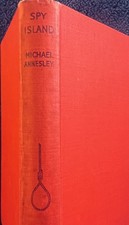 Spy Island (by Michael Annesley) Stanley Paul Ltd HB 1950 VERY SCARCE