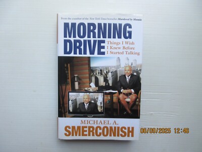 Morning Drive : Things I Wish I Knew Before I Started Talking by Michael A....