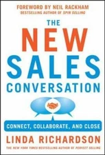 Changing the Sales Conversation: Connect, Collaborate, and Close