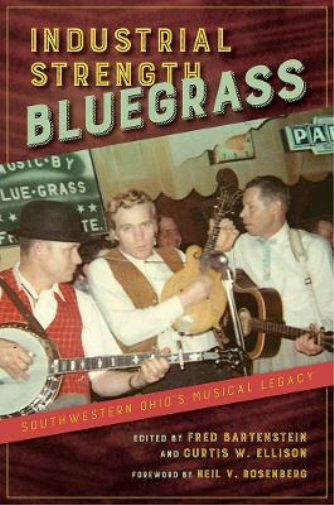 Jon Hartley Fox Industrial Strength Bluegrass (Tascabile) Music in American Life