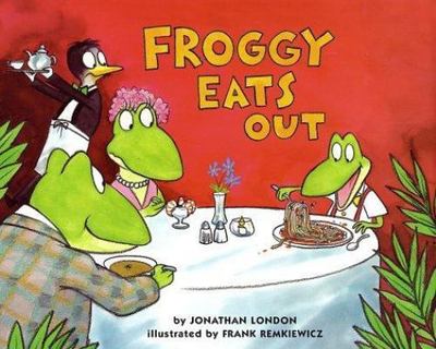 Froggy Eats Out by Jonathan London