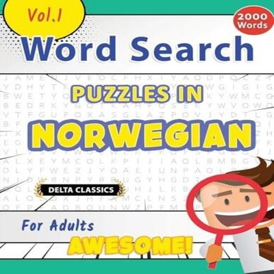 WORD SEARCH PUZZLES IN NORWEGIAN FOR ADULTS - AWESOME! VOL.1 - DE