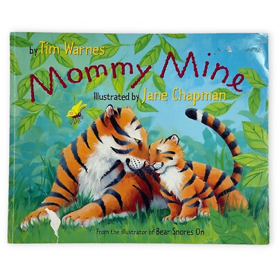 Mommy Mine by Tim Warnes - Illustrated By Jane Chapman