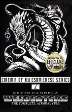 Weedeaters: The Complete Acropalypse By Kevin Candela - New Copy - 9781533332905