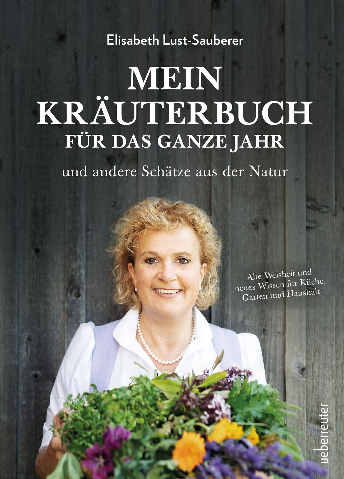Thumbnail - Elisabeth Lust-sauberer; Elisabeth Ruckser / Mein Kräuterbuch Für Das