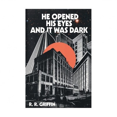He Opened His Eyes and It Was Dark
